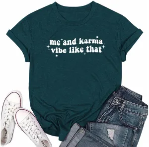 Womens Me and Karma Vibe Like That Funny Print T Shirt Music Lover Tees Tops